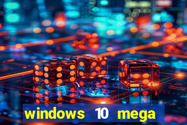 windows 10 mega lite download